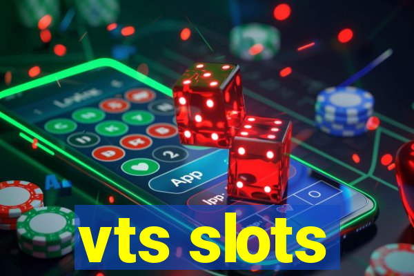 vts slots